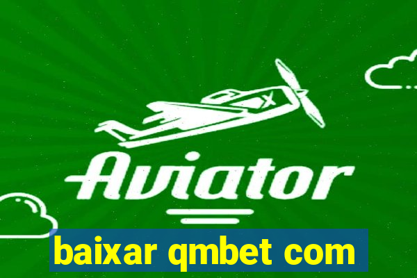 baixar qmbet com